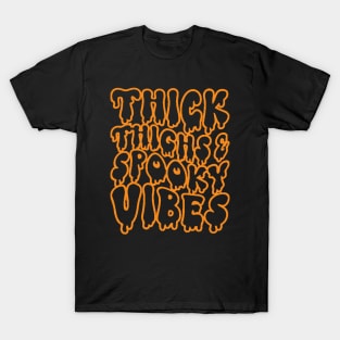 Thick Thighs Spooky Vibes T-Shirt